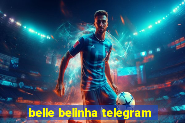 belle belinha telegram